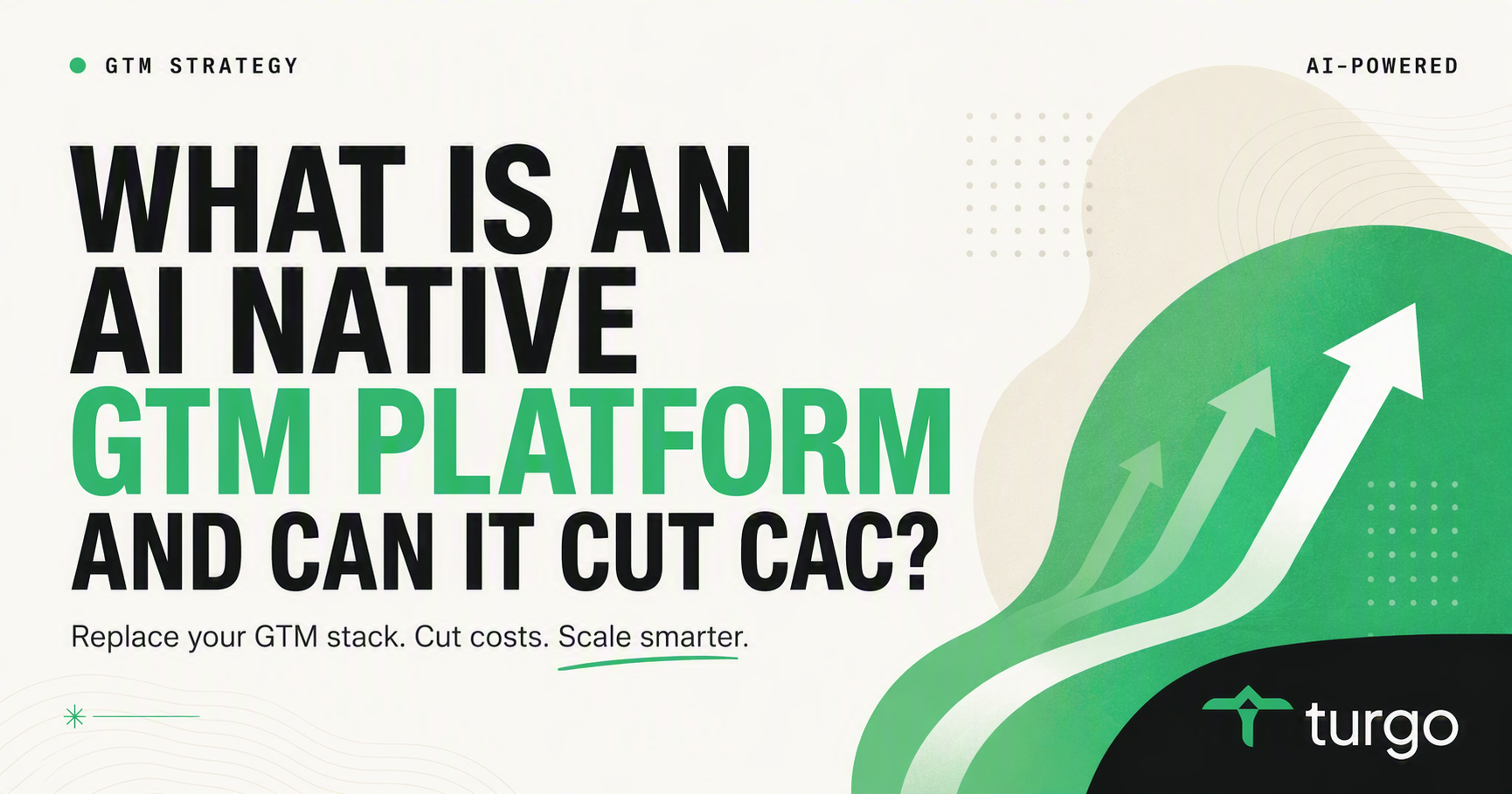 What is an AI native GTM platform and can it cut CAC?