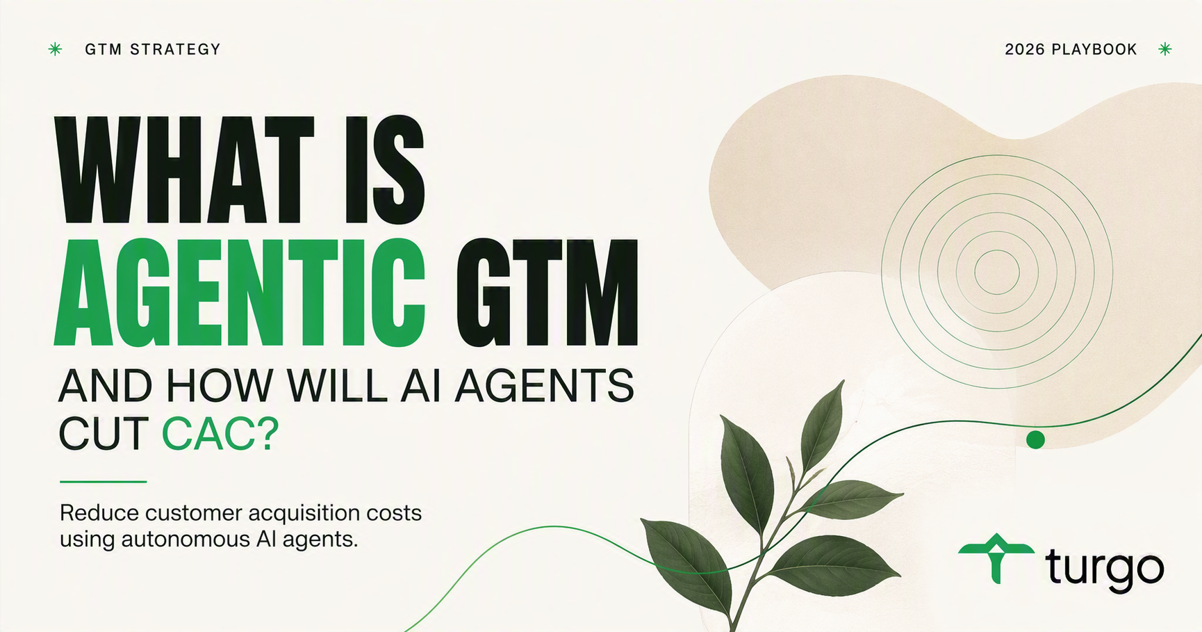 What is Agentic GTM and how will AI agents cut CAC?
